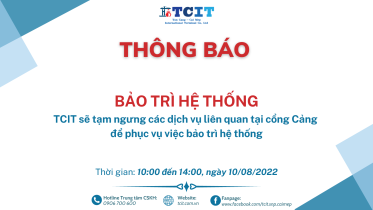 Thông báo về việc tạm ngưng các dịch vụ liên quan tại cổng Cảng TCIT để bảo trì hệ thống.