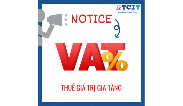THÔNG BÁO V/V ÁP DỤNG MỨC THUẾ GIÁ TRỊ GIA TĂNG 8% TỪ NGÀY 01/07/2023 